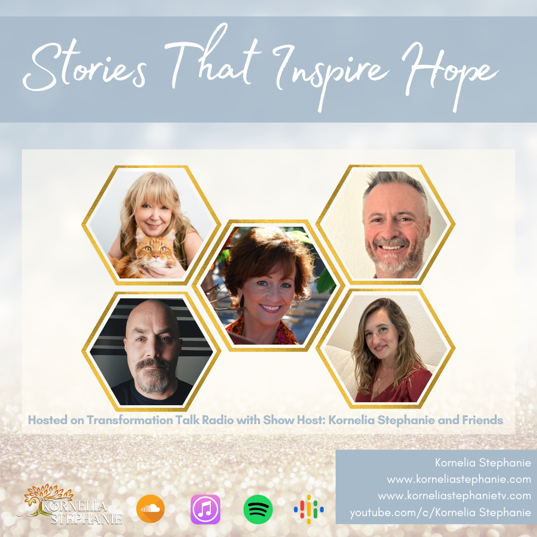 Stories That Inspire Hope with Kornelia Stephanie and Friends