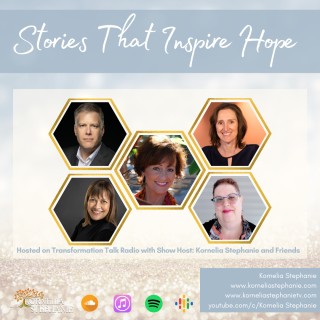 Stories That Inspire Hope with Kornelia Stephanie and Friends