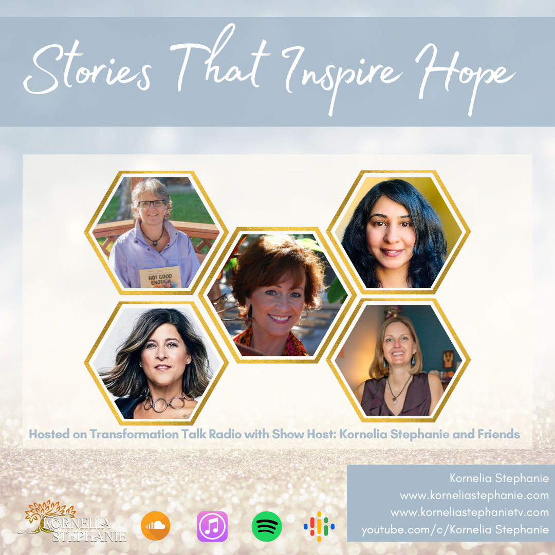 Stories That Inspire Hope with Kornelia Stephanie and Friends