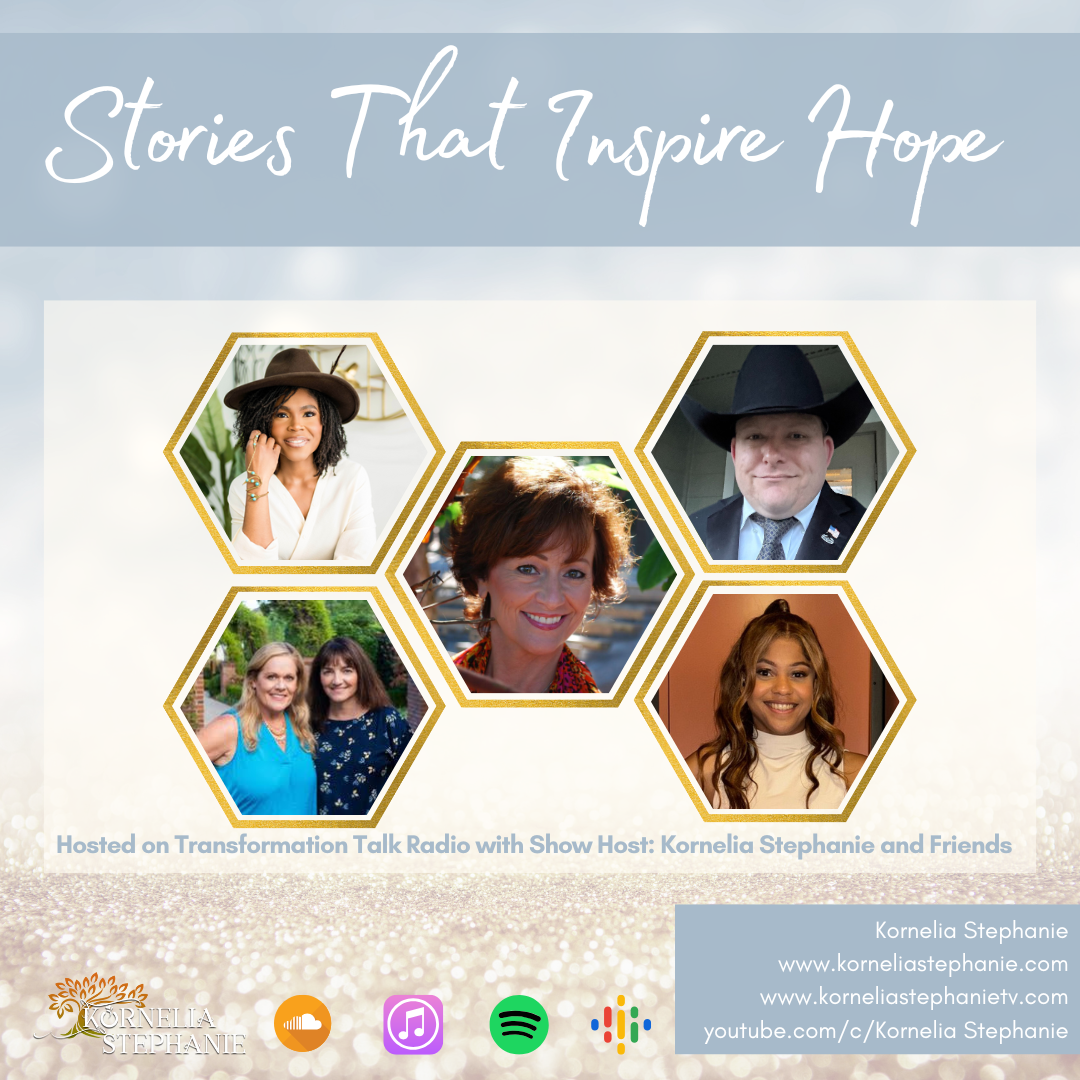 Stories That Inspire Hope with Kornelia Stephanie and Friends