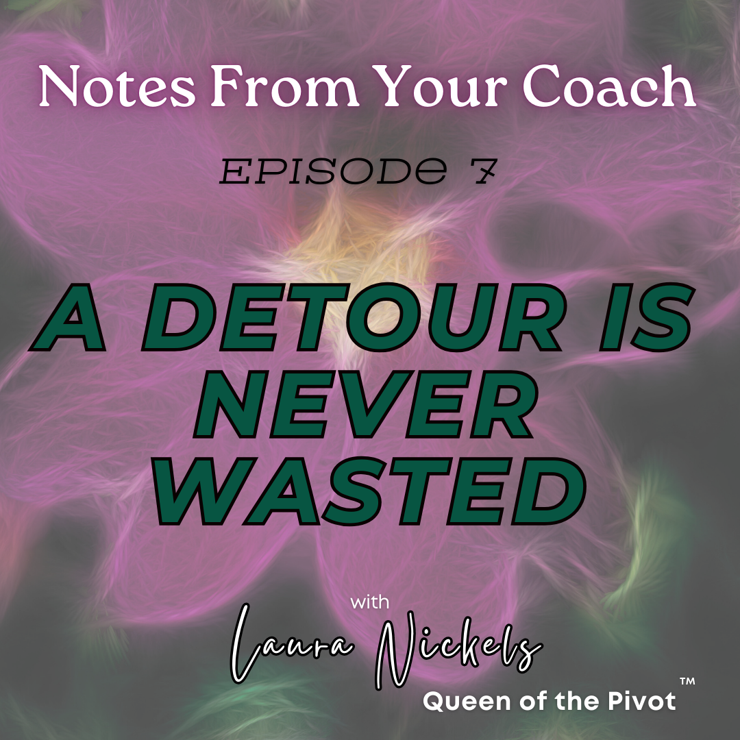 A Detour Is Never Wasted