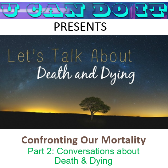 Confronting Our Mortality - Part 2: Conversations about Death and Dying