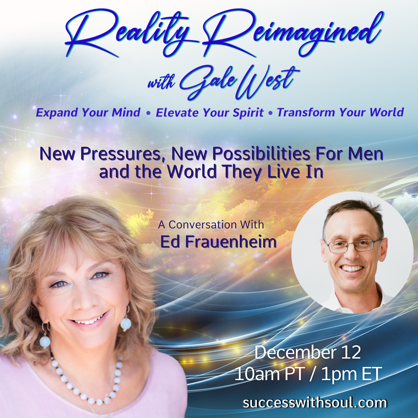 New Pressures, New Possibilities For Men and the World They Live In with Ed Frauenheim