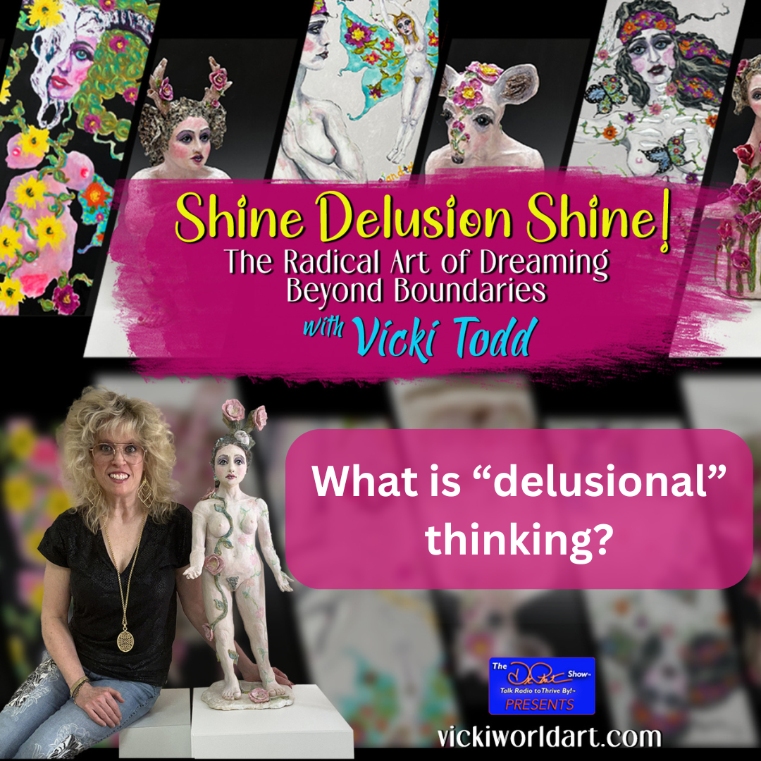 What is “delusional” thinking?