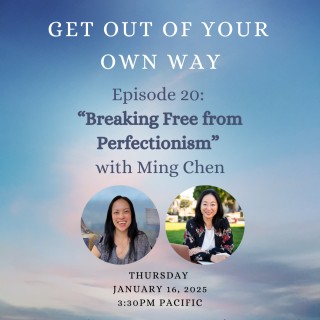 "Breaking Free from Perfectionism" with Ming Chen