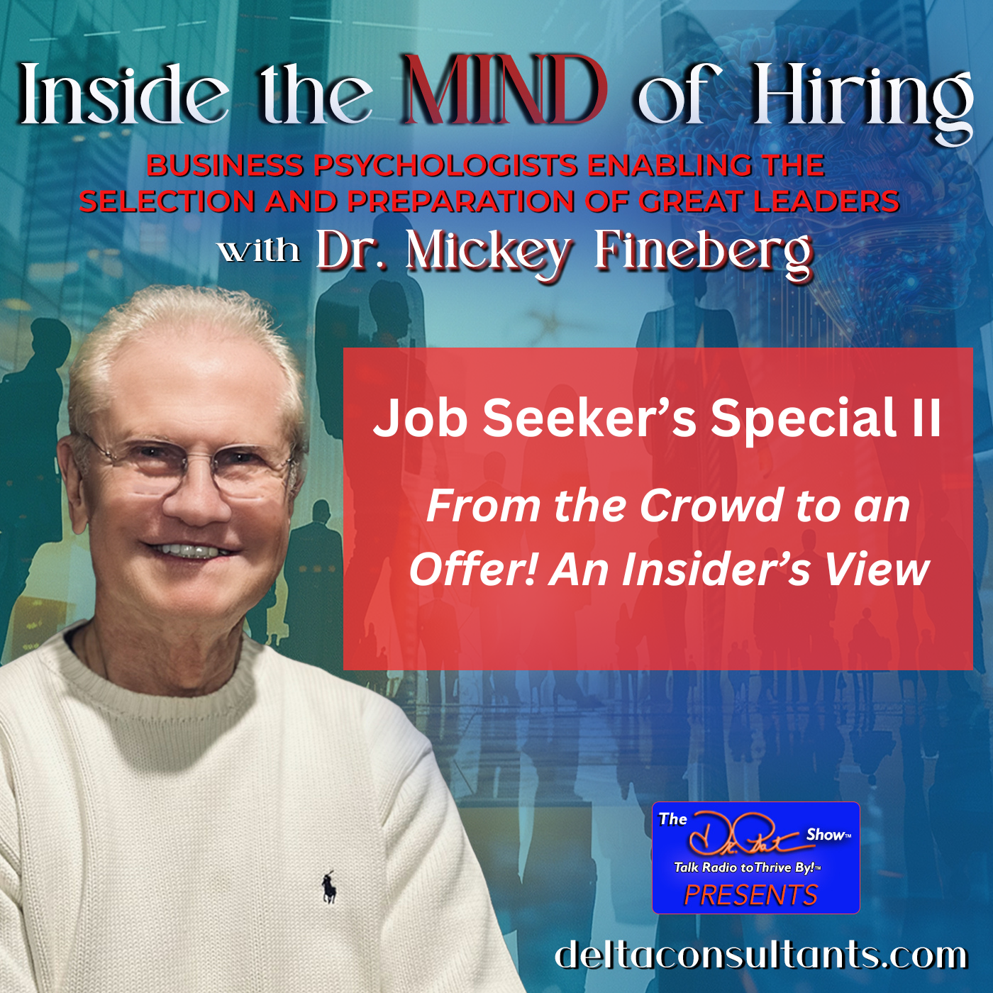 Job Seeker’s Special II: From the Crowd to an Offer! An Insider’s View

