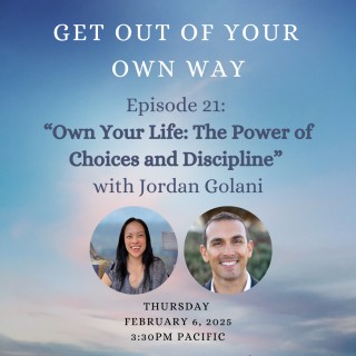 “Own Your Life: The Power of Choices and Discipline” with Jordan Golani