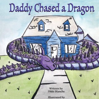 Daddy Chased a Dragon with Nikki Blanche & Stephanie Castellano