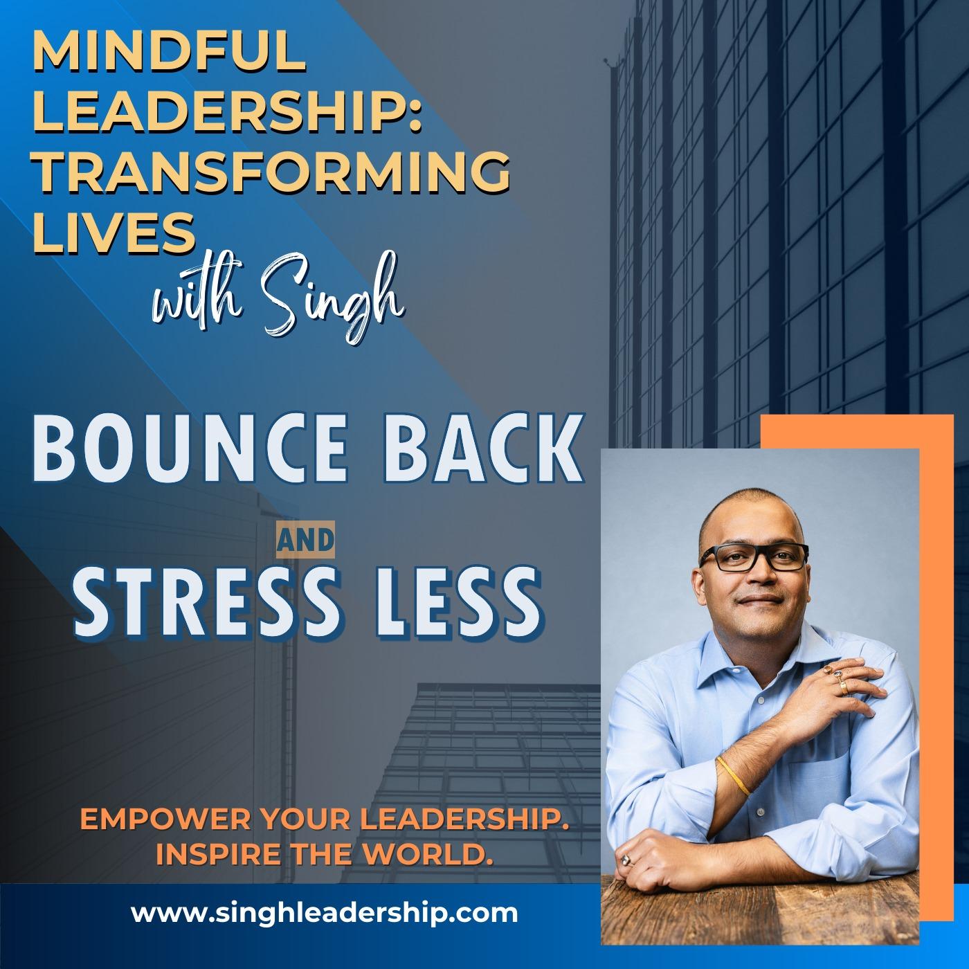 4 Habits to Bounce Back Stronger and Stress Less