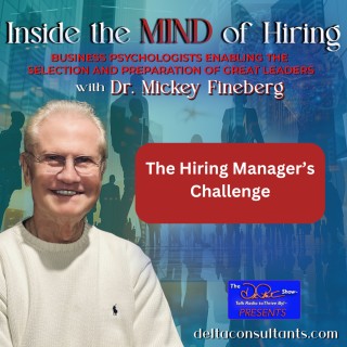 The Hiring Manager’s Challenge: Ensuring Right Fit Selections for Hiring Managers and Job Seekers