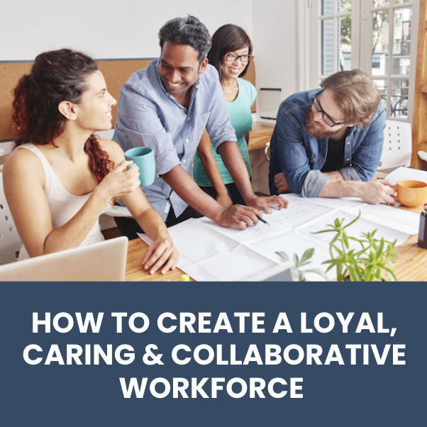 How to Create a Loyal, Caring & Collaborative Workforce, with guest Jay Colker