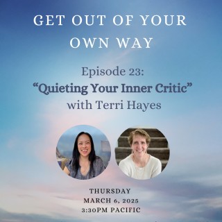"Quieting Your Inner Critic" with Terri Hayes