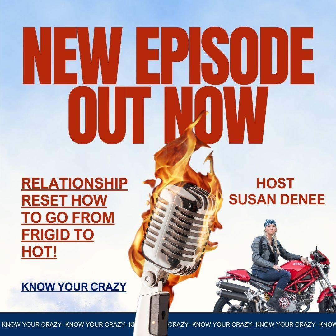 Relationship Reset 
How to go from frigid to hot!