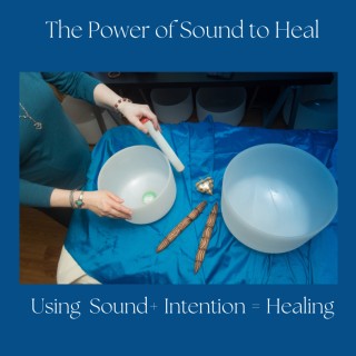 How to use Sound to heal your life! 