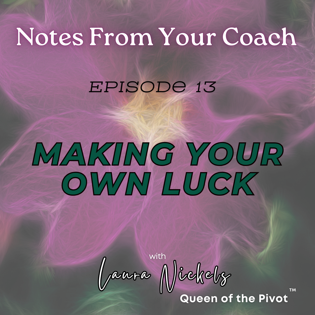 Making Your Own Luck