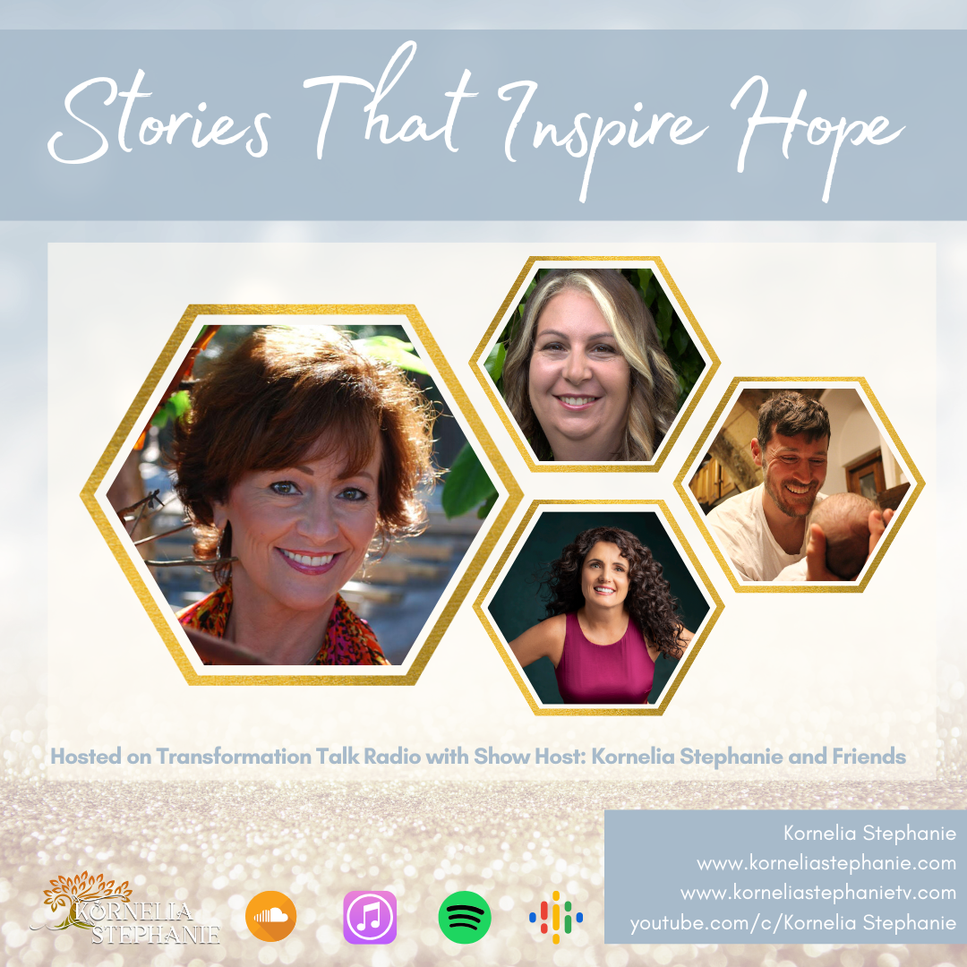 Stories That Inspire Hope with Kornelia Stephanie and Friends