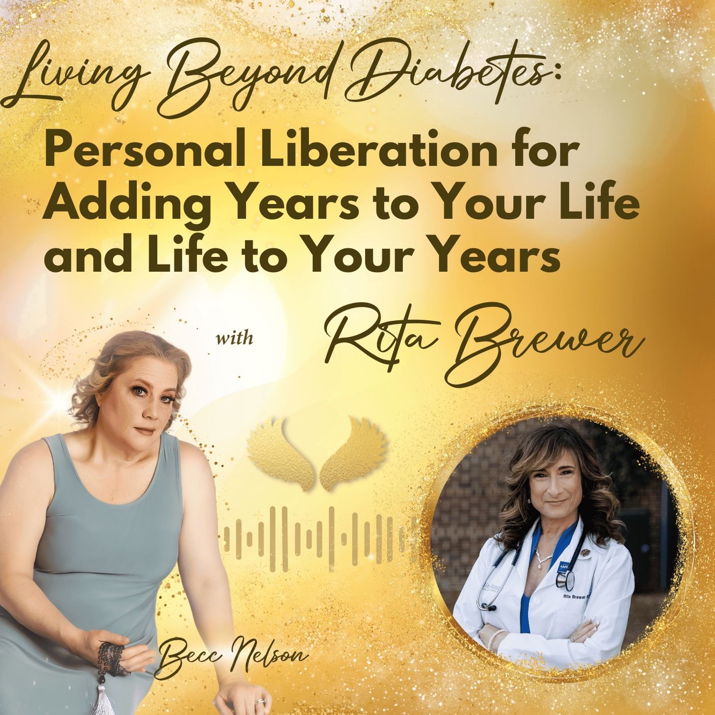 Living Beyond Diabetes: Rita Brewer's Personal Liberation for Adding Years to Your Life and Life to Your Years