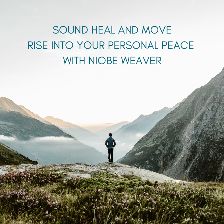 Sound, Heal and Move! How to Rise into Your Personal Peace!