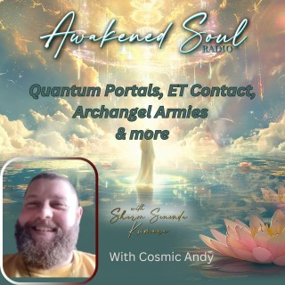 Quantum Rabbit Hole with Cosmic Andy: ET Contact, Archangel Warrior Angels & more  