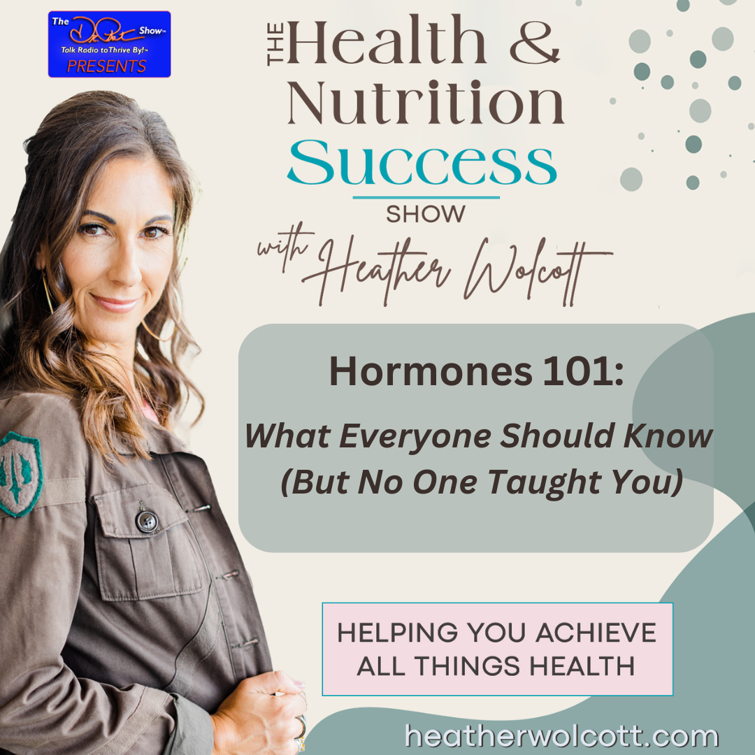Hormones 101: What Everyone Should Know (But No One Taught You)