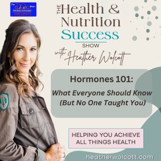 Hormones 101: What Everyone Should Know (But No One Taught You)
