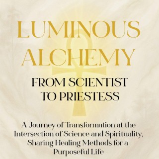 Luminous Alchemy with Dr Ilaria Menapace.