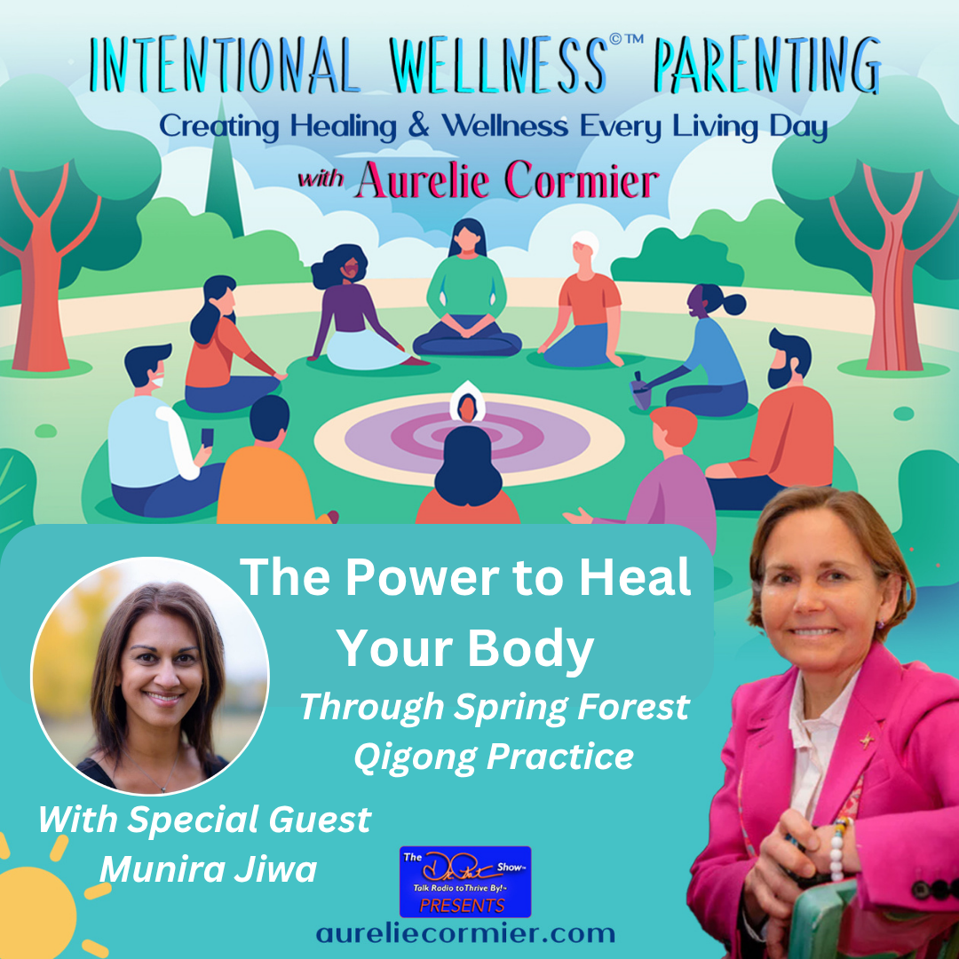 The Power to Heal your body through Spring Forest Qigong Practice with special guest, Munira Jiwa