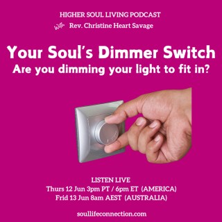 Your Soul's Dimmer Switch... are you dimming your light to fit in? 