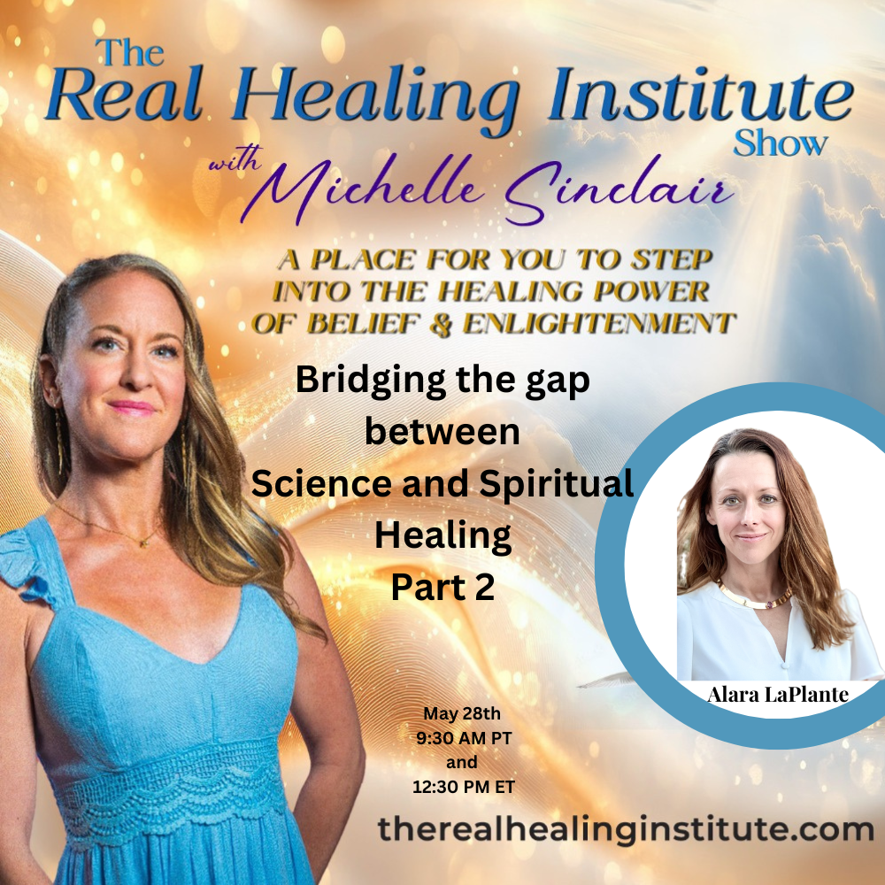 Bridging the Gap Between Science and Spiritual Healing Part 2