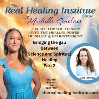 Bridging the Gap Between Science and Spiritual Healing Part 2