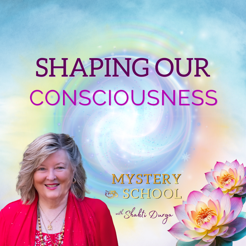 Shaping Our Consciousness