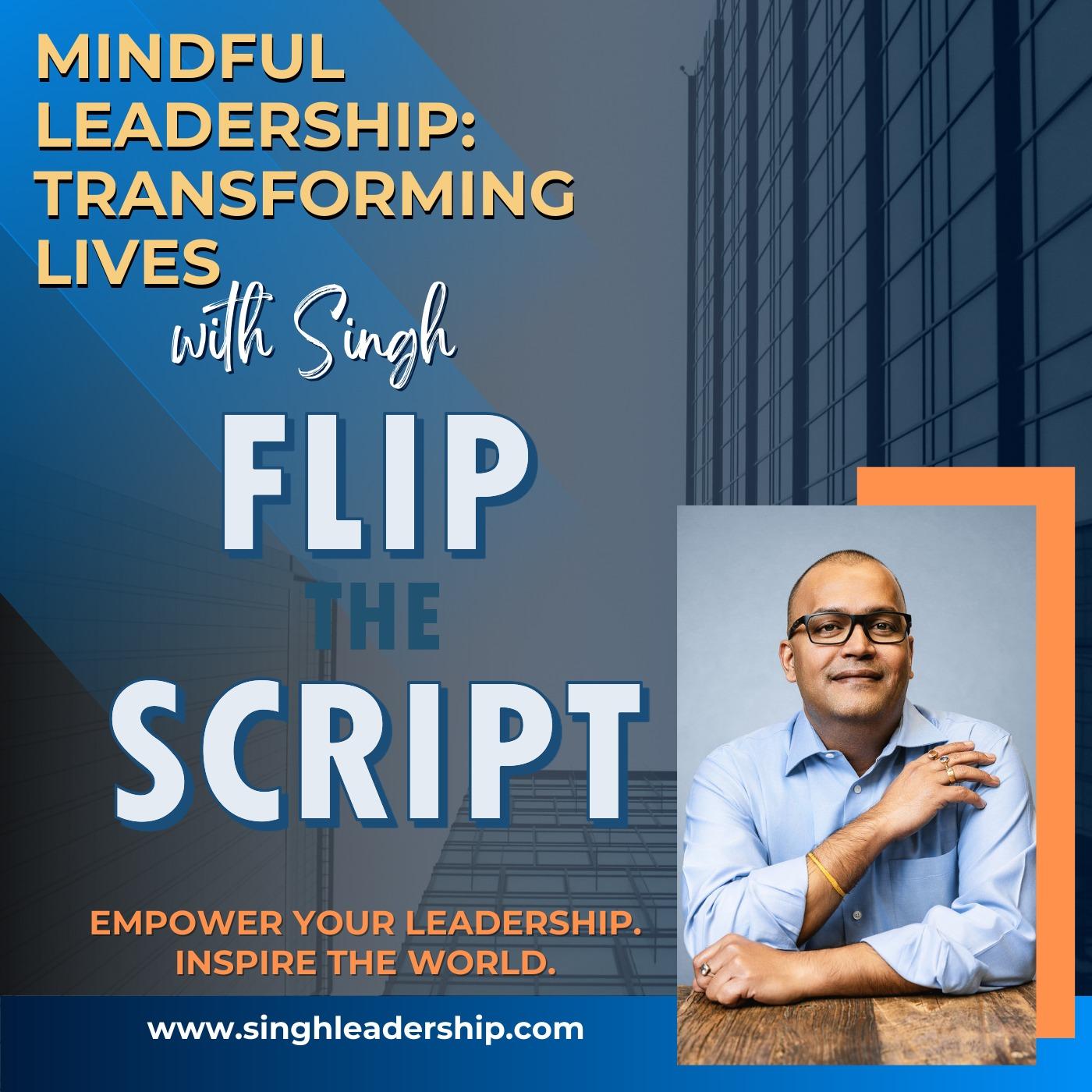 Flip the Script: How Your Challenges Fuel Leadership