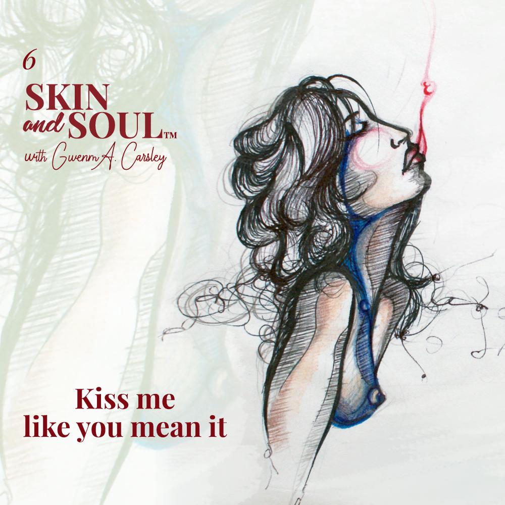 Kiss Me Like You Mean It