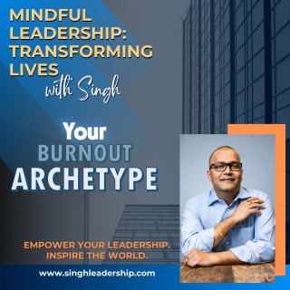 What’s Your Burnout Archetype? The 5 Hidden Patterns Draining Purpose-Driven Leaders