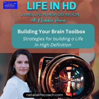 Building Your Brain Toolbox Strategies for building a Life in High Definition