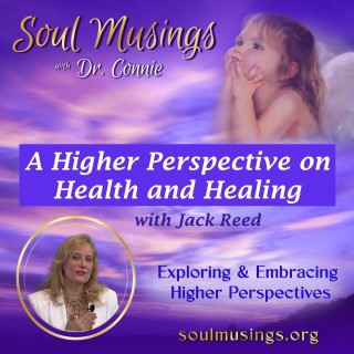 Higher Perspectives on Health and Healing