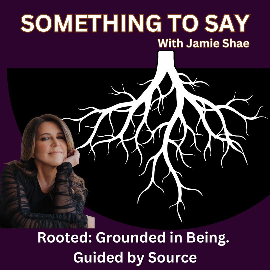 Rooted: Grounded in Being. Guided by Source