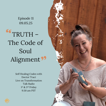 Episode 11: TRUTH – The Code of Soul Alignment