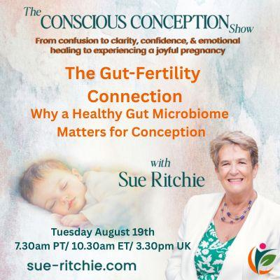 The Gut - Fertility Connection: Why a Healthy Gut Microbiome Matters for Conception