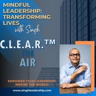 Clear the Air: The C.L.E.A.R.™ Method to Build Trust and Lead Strong