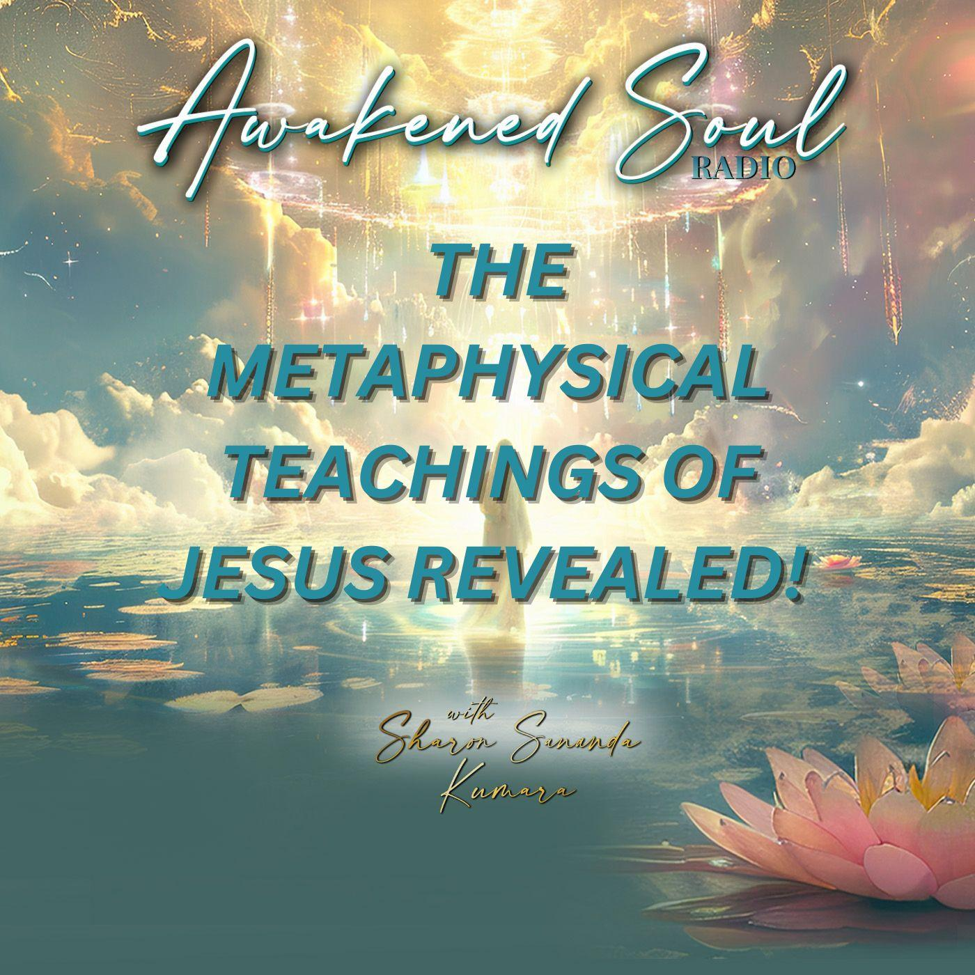 The Way of Mastery – Rediscovering Jeshua’s Metaphysical Teachings Episode #1