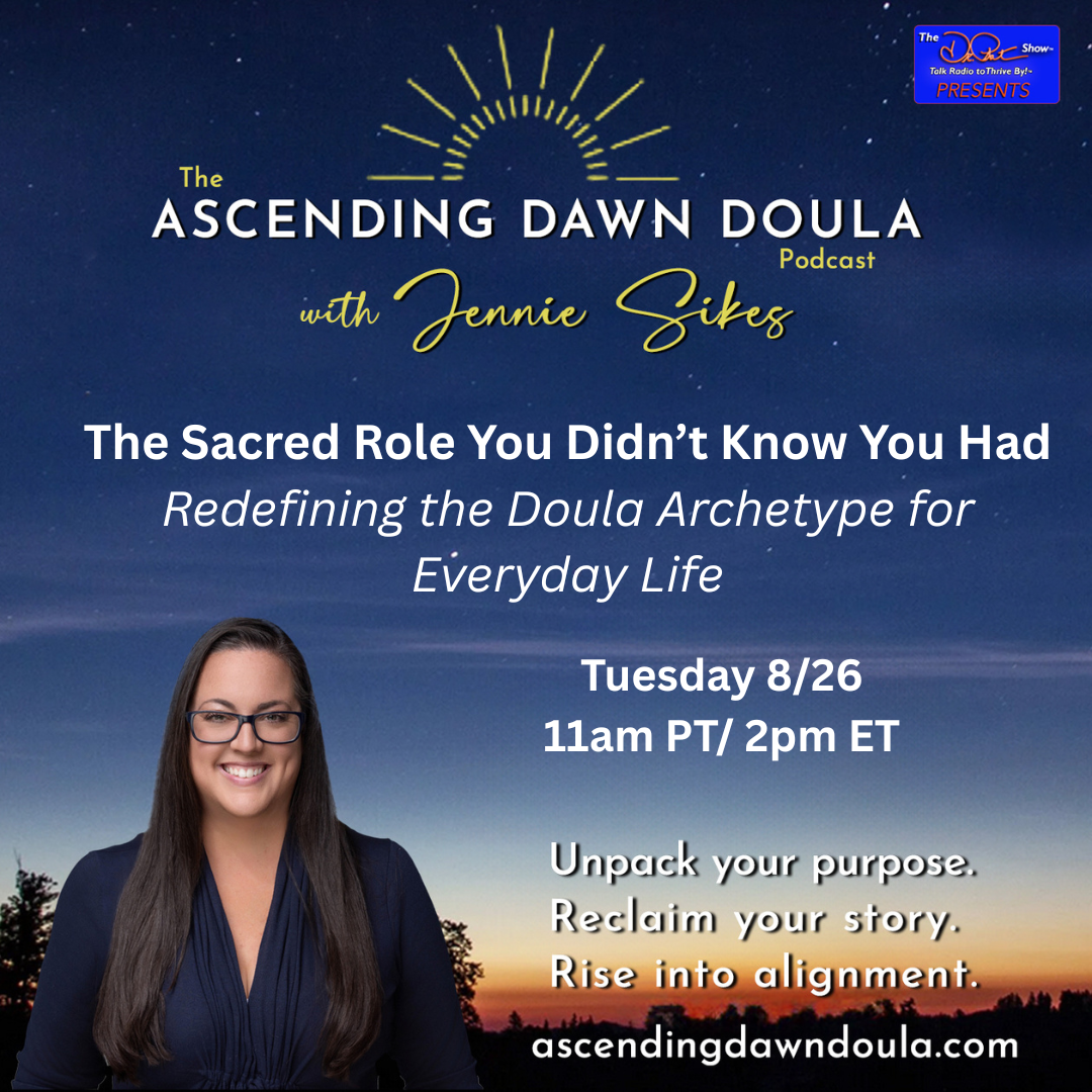 The Sacred Role You Didn’t Know You Had, Redefining the Doula Archetype for Everyday Life
