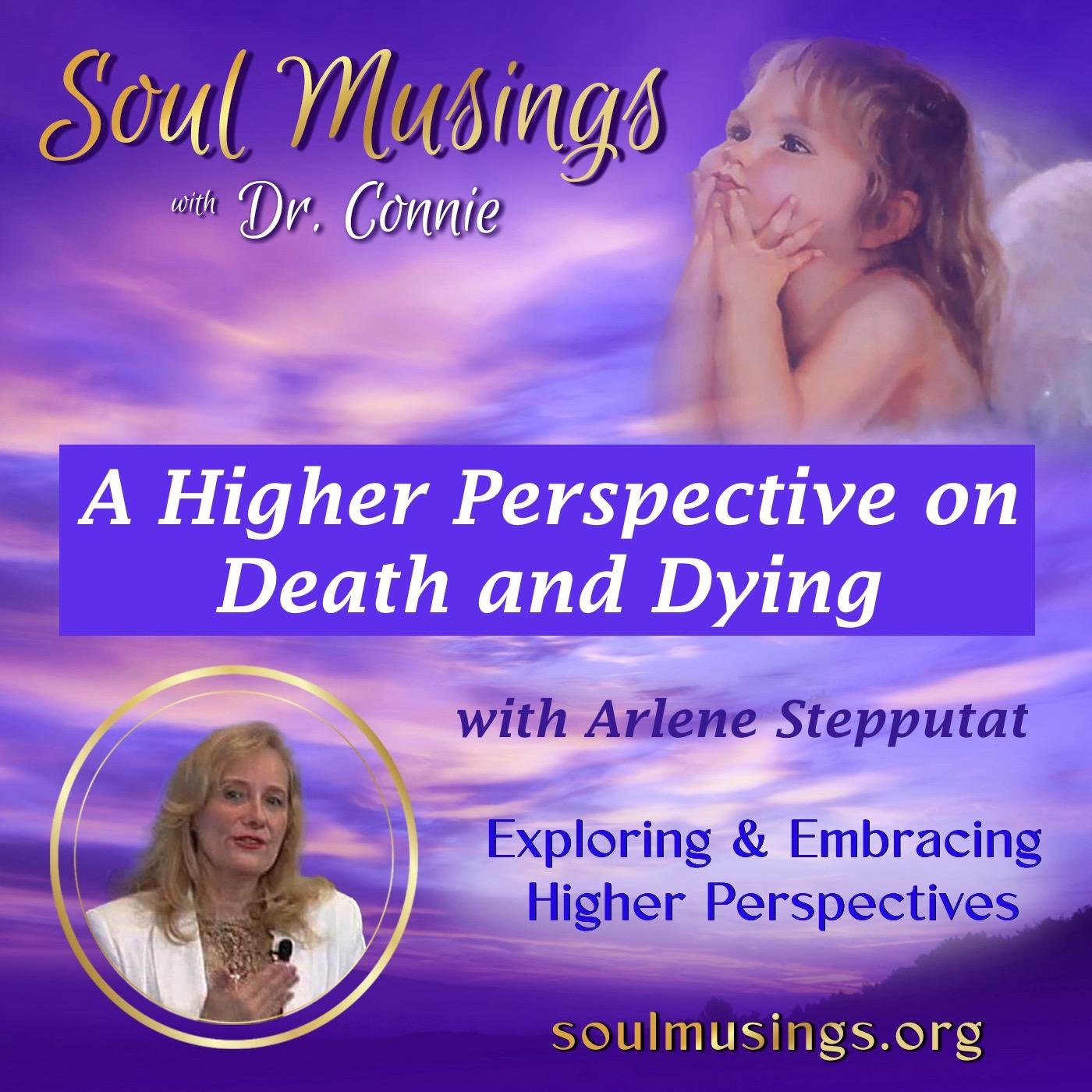 A Higher Perspective on Death and Dying