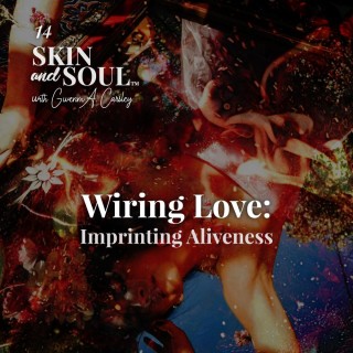 Wired Love: Imprinting Aliveness