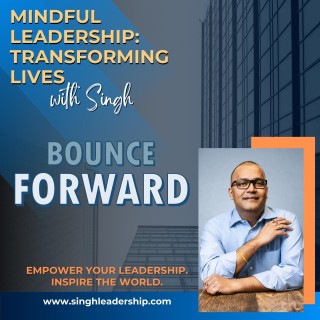 Bounce Forward: Building Resilient Teams with the Mindful Pivot