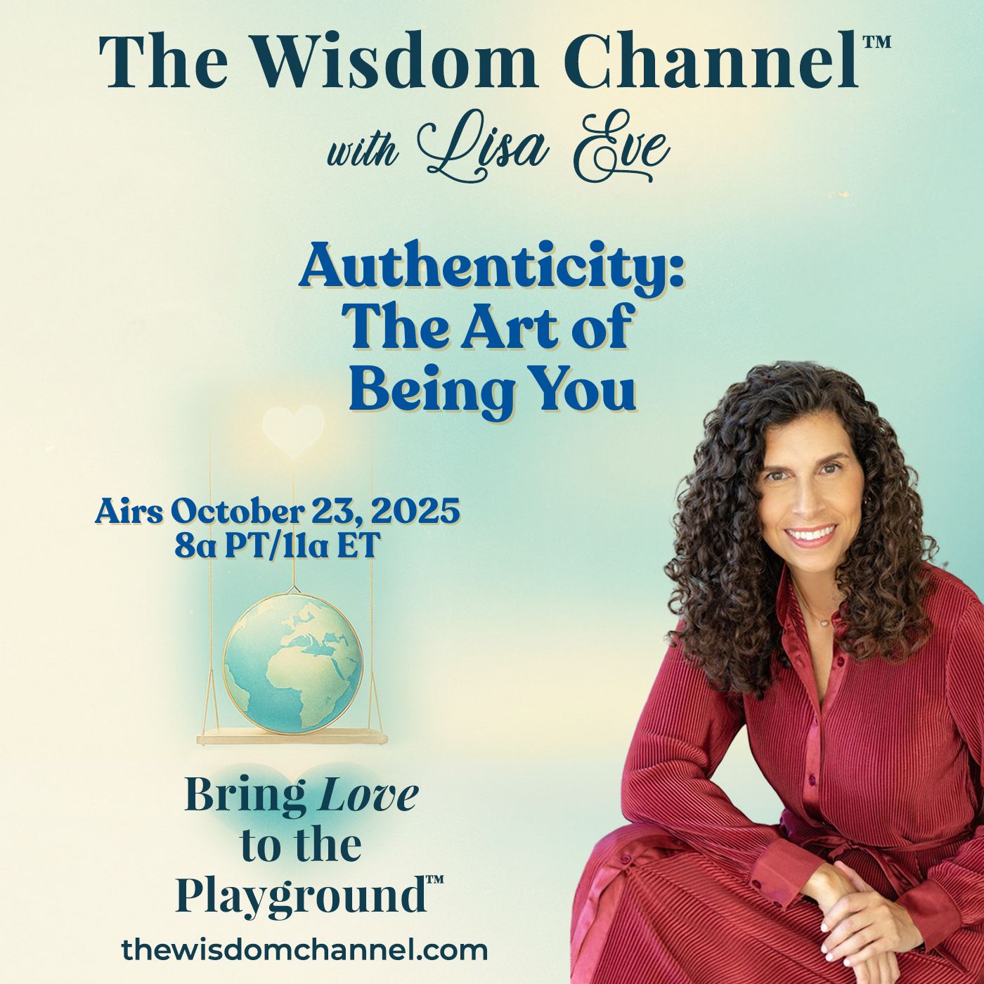 Lisa Eve smiling beside text that reads Authenticity: The Art of Being You on The Wisdom Channel podcast.
