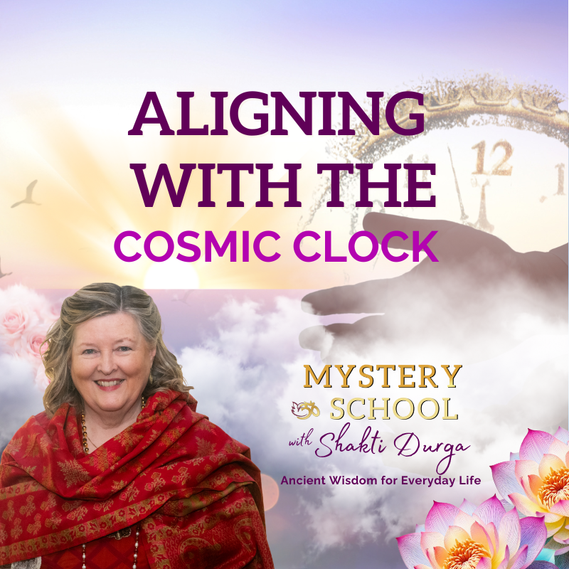Aligning with the Cosmic Clock Shakti Durga
