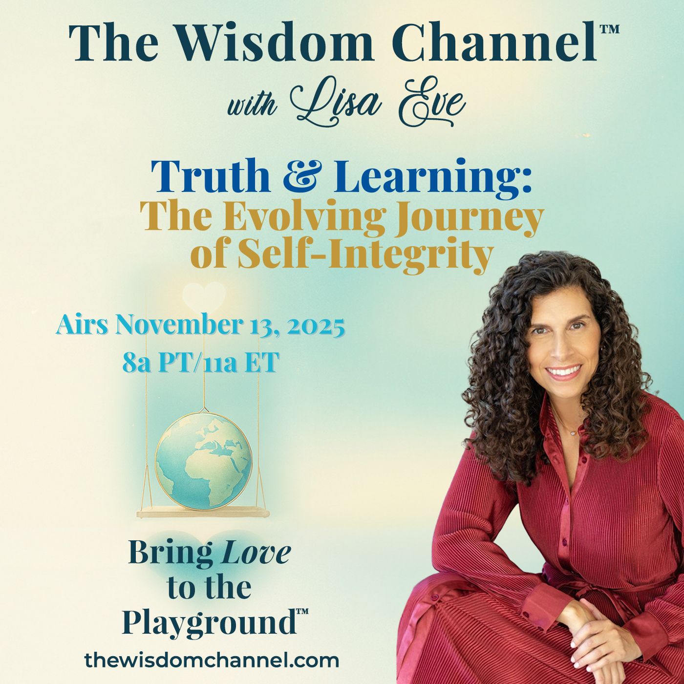 The Wisdom Channel™- Truth & Learning: The Evolving Journey of Self-Integrity