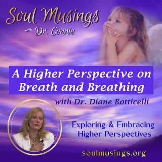 Podcast on "A Higher Perspective on Breath and Breathing.