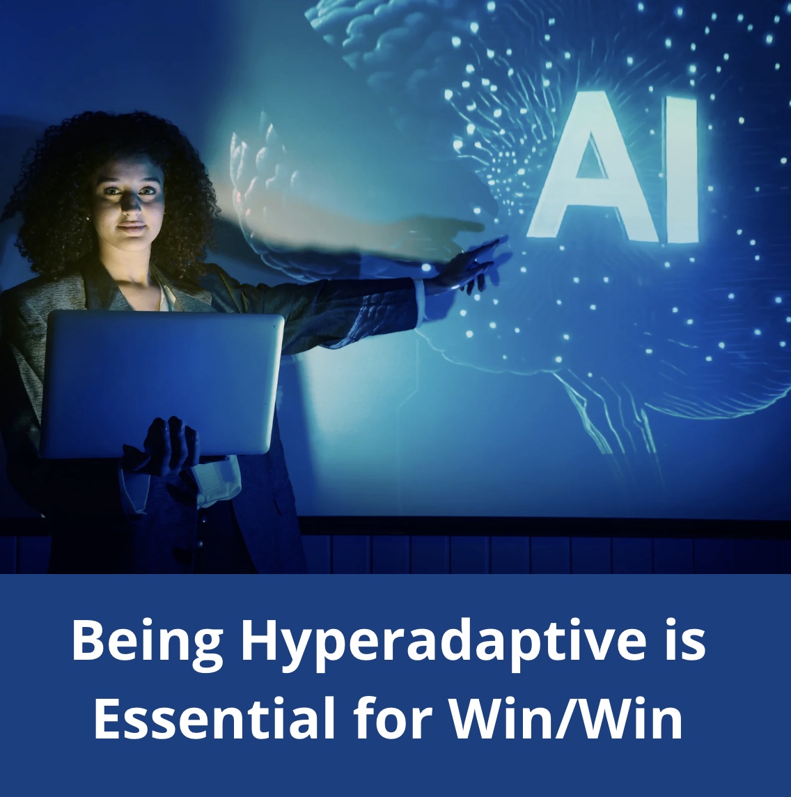 Being Hyperadaptive is Essential for Win/Win